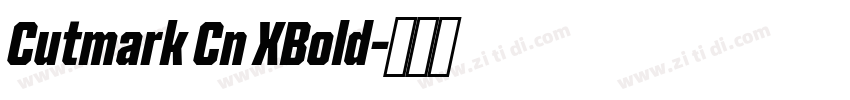 Cutmark Cn XBold字体转换